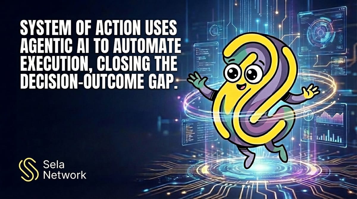 Everything You Need to Know About System of Action: From Basic Concepts to Agentic AI Workflow Orchestration